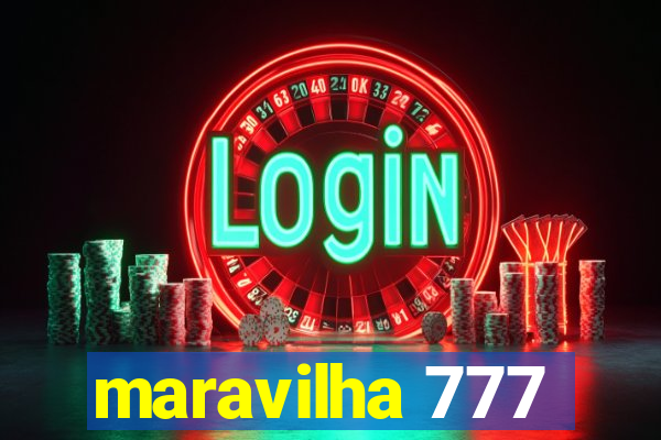 maravilha 777